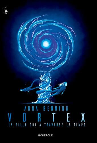 Vortex T.02 : La fille qui a traversé le temps